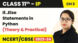 Class 11 Informatics Practices Chapter 3 If Else Statements in Python Code 065
