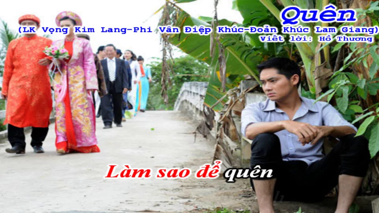 LK Vọng Kim Lang-Phi Vân Điệp Khúc-Đoản Khúc Lam Giang: Quên