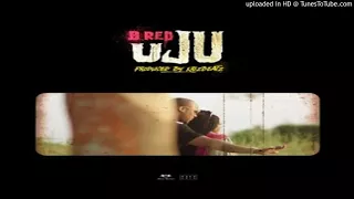 b red uju prod by krizbeatz 2017 music videos african jamz 