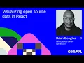 Config 2024 Visualizing open source data in React Brian Douglas CEO OpenSauced Figma