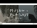 [𝗣𝗹𝗮𝘆𝗹𝗶𝘀𝘁] Soft Music for Rainy Days｜A Relaxing Playlist｜English Music Playlist 🌫️