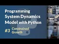 Programming System Dynamics Model with Python - Constrained Growth