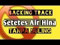 Download Lagu Setetes Air Hina Tanpa Suling