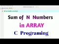 Sum of N Numbers in Array C Programing Array in C Programing