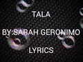 Download Lagu TALA By: SARAH GERONIMO (Lyrics)