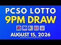 PCSO Lotto Result Today August 15 2026 9PM LIVE Results