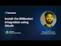 Install the BitBucket integration using OAuth Harness Software Engineering Insights