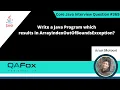 Java program which results in ArrayIndexOutOfBoundsException Core Java Interview Question