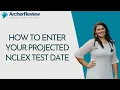 How to Enter your Projected NCLEX Test Date in your Archer Review Student Dashboard
