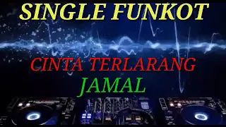 Download SINGLE FUNKOT CINTA TERLARANG (Kangen Band) MP3