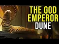 LETO ATREIDES II The God Emperor of DUNE EXPLAINED