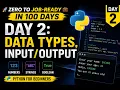 Day 2 Python Data Types Input Output 100 Days of Pure Python