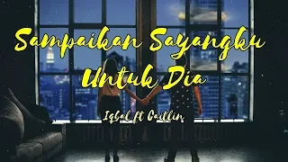 Download Sampaikan Sayangku Untuk Dia - Iqbal ft Caitlin || Ternyata Cinta Begitu Hebatnya MP3