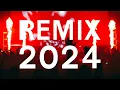 Remix 2024 #7 Best Remix of Popular Songs