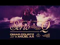 Lagu OMAR COURTZ (((ousi))) X Anuel AA - Serio Con Ese Q [Video Oficial]