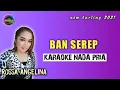 Download Lagu BAN SEREP KARAOKE NADA PRIA 2021