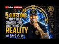 5 Questions That Will Make You Question EVERYTHING You Call Reality Cesar Pagan Livestream