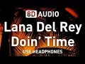 Lagu Lana Del Rey - Doin' Time | 8D AUDIO 🎧