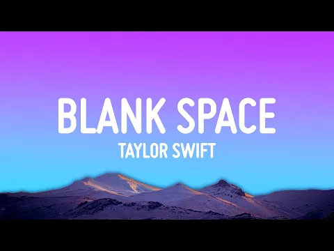 Download MP3 Taylor Swift - Blank Space (Lyrics)