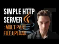 Simple HTTP server in Java - Multipart File Upload implementation