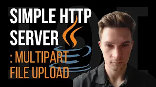 Simple HTTP server in Java - Multipart File Upload implementation