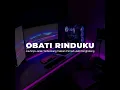 Download Lagu DJ OBATI RINDUKU