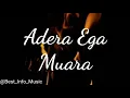 Muara - Adera Ega (LIRIK)