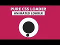 Pure CSS Loader How To Create CSS3 Animated Circular Preloader