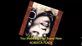 Download Roberta Flack - YOU MAKE ME FEEL BRAND NEW MP3