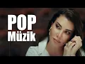 Download Lagu Pop Şarkılar 2024 | En İyi Yeni Müzik (Türkçe Hitler Listesi)