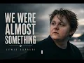 Lewis Capaldi - We Were Almost Something 