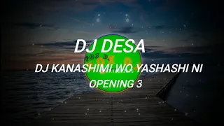 Download DJ KANASHIMI LAGU NARUTO OPENING 3 (DJ DESA) MP3