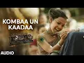 Lagu Kombaa Un Kaada Audio Song (Tamil) [4K] | RRR Songs | NTR,Ram Charan|Maragadhamani|SS Rajamouli