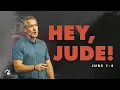 Hey Jude J D Greear