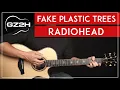 Download Lagu Fake Plastic Trees Guitar Tutorial - Radiohead Guitar Lesson |Chords \u0026 Strumming|