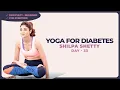 Day 33 | Reverse Diabetes Naturally | 12-Week Yoga Program with Shilpa Shetty 🧘♀