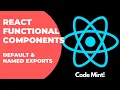 05 - React Functional Components with Default and named exports React Tutorials by Code Mint