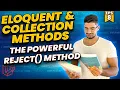 How to Use The Powerful reject Method in Laravel - Mastering Eloquent Collection Methods