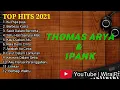 Download Lagu Kumpulan Lagu Thomas Arya dan Ipank