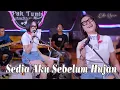 Lagu Sedia Aku Sebelum Hujan Versi Reggae (Cover) ~ Della Monica ft Opa Opa Birahi || Lagu Viral Tik Tok