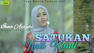 Download Lagu Minang Terbaru || INNA AZZURI - SATUKAN HATI KAMI || Official Music Lirik || 2021 MP3