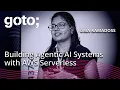 Building Agentic AI Systems with AWS Serverless Uma Ramadoss GOTO 2025