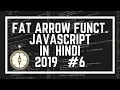 Advanced JavaScript Tutorial Fat Arrow Function in JavaScript in Hindi ES6 in Hindi