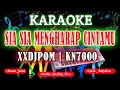 Download Lagu KARAOKE SIA SIA MENGHARAP CINTAMU XXDJPOM KN7000 DFC RECORD