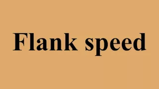 Flank speed
