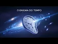 Download Lagu A Lógica Impossível do Tempo: Paradoxos Que a Ciência Ainda Não Resolveu | O Observador Quântico