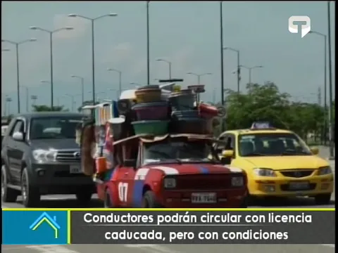 Conductores podrán circular con licencia caducada, pero con condiciones