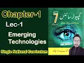 Class 7th Computer Science Chapter 1 ICT Lec 1 Emerging Technologies