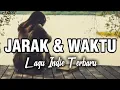 Download Lagu JARAK \u0026 WAKTU || LAGU INDIE TERBARU 2025