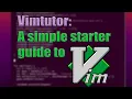 Vimtutor A Simple Starter Guide To Vim